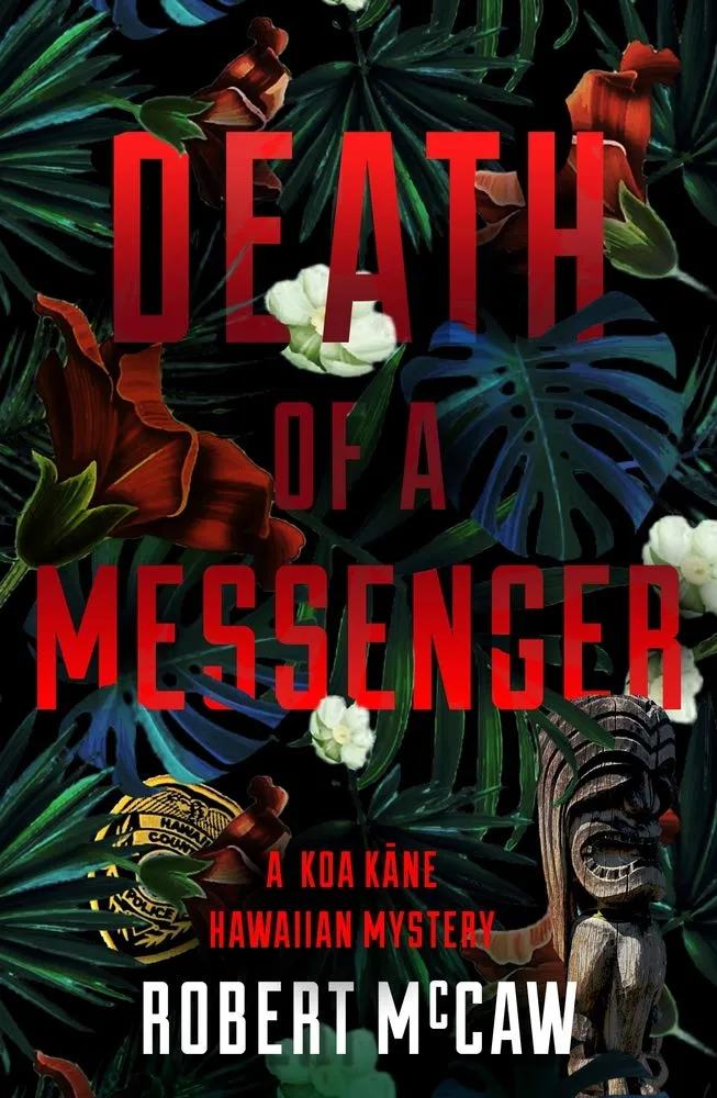 Death of a Messenger (3) (Koa Kane Hawaiian Mystery) Hardcover  January 5, 2021